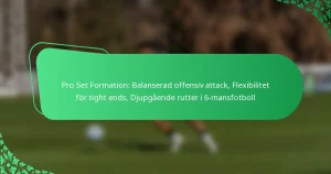 Pro Set Formation: Balanserad offensiv attack, Flexibilitet för tight ends, Djupgående rutter i 6-mansfotboll