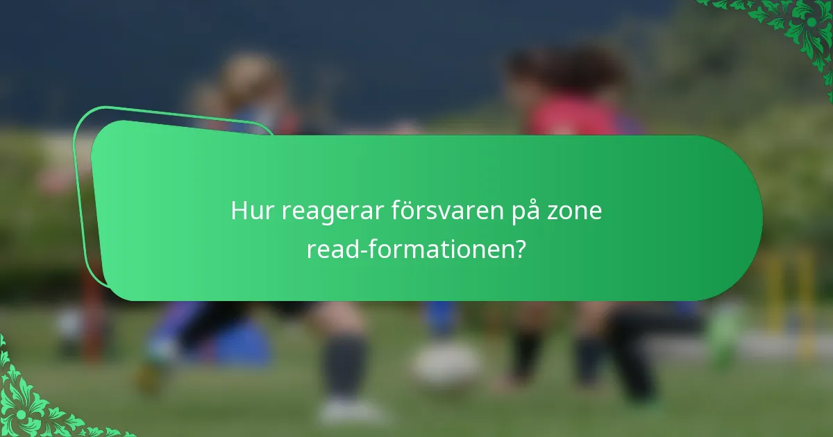 Hur reagerar försvaren på zone read-formationen?